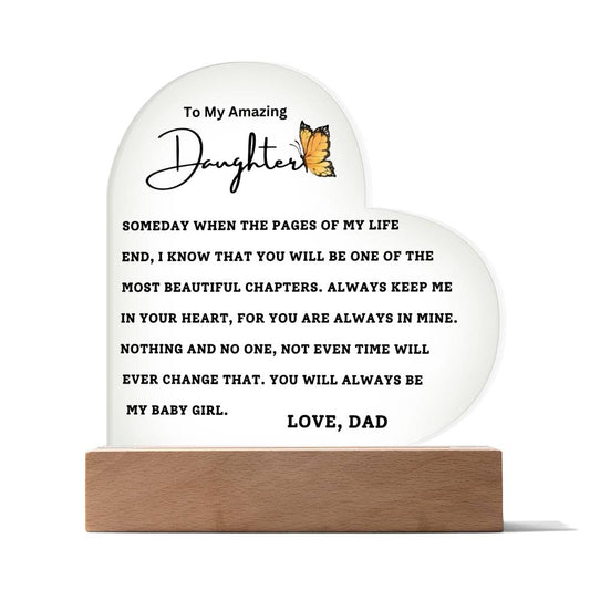 To My Amazing Daughter - You Will Always Be My Baby Girl - Love Dad - Heart Acrylic Plaque