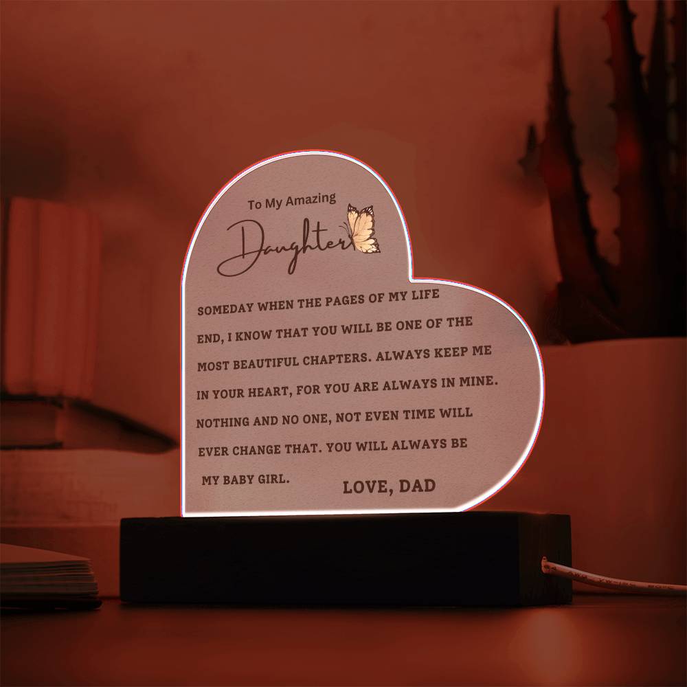 To My Amazing Daughter - You Will Always Be My Baby Girl - Love Dad - Heart Acrylic Plaque