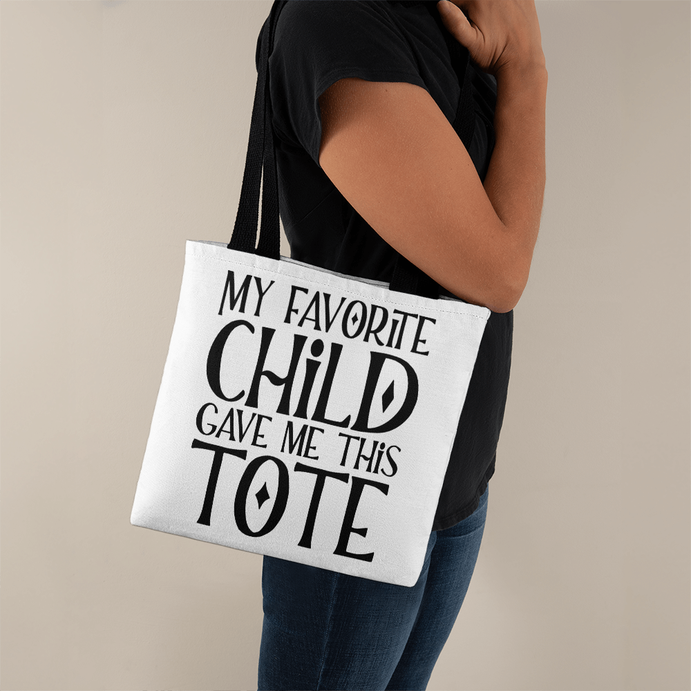 My Favorite Child Gave Me This Tote Classic Tote Bag