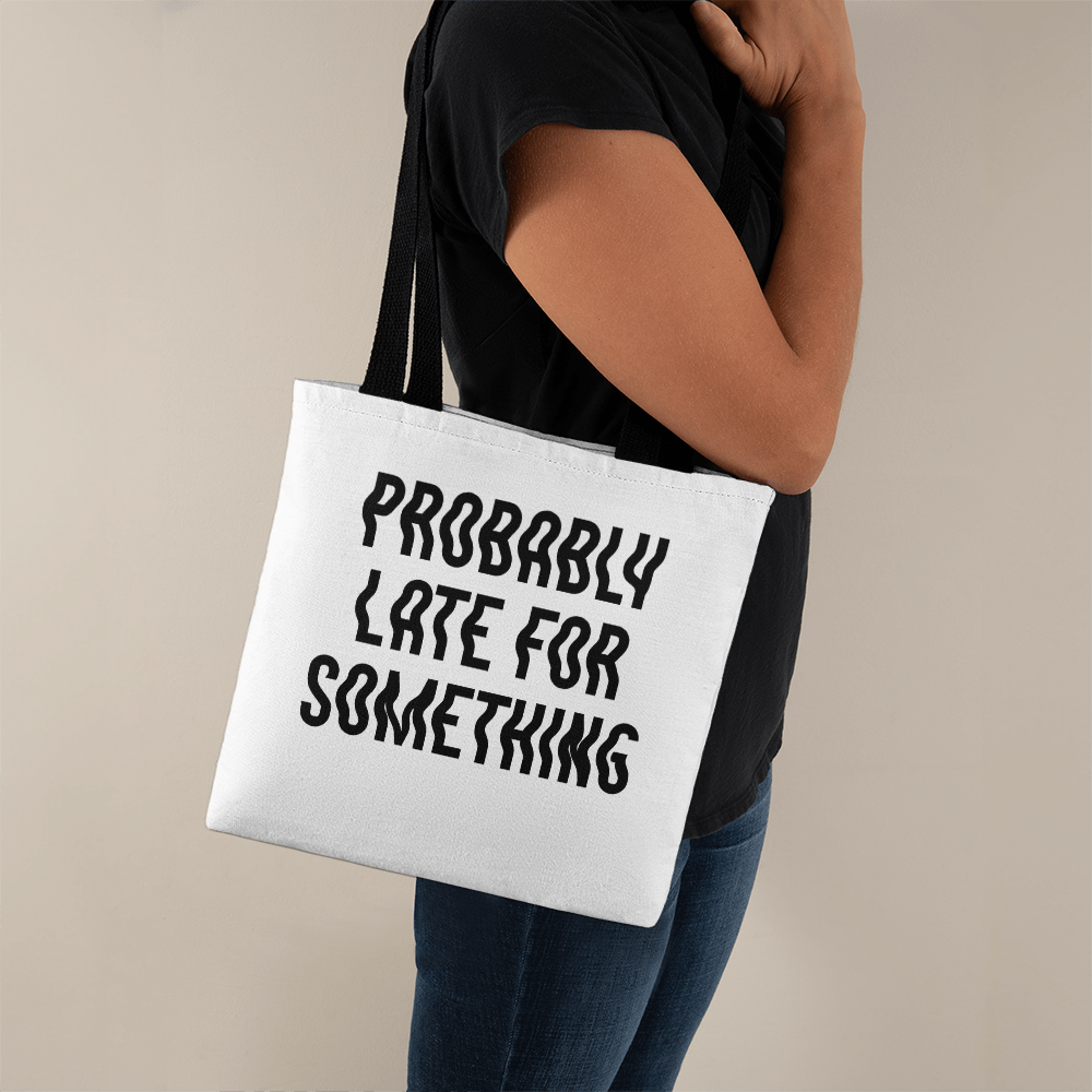 Probably Late For Something Classic Tote Bag