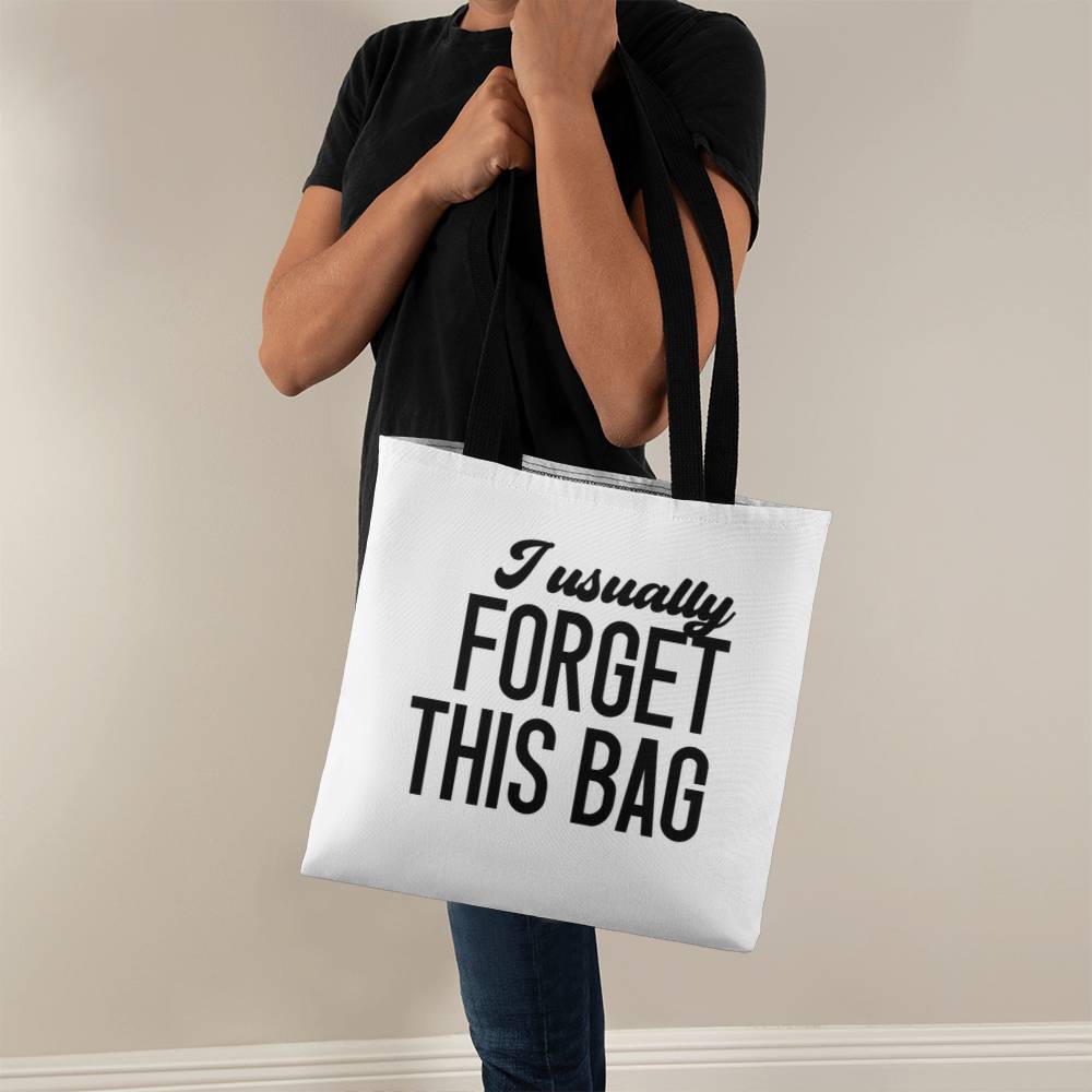 I Usually Forget This Bag Classic Tote Bag