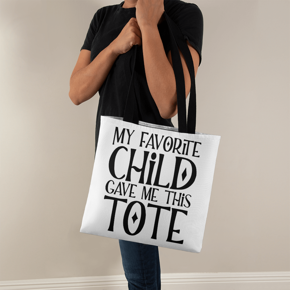 My Favorite Child Gave Me This Tote Classic Tote Bag