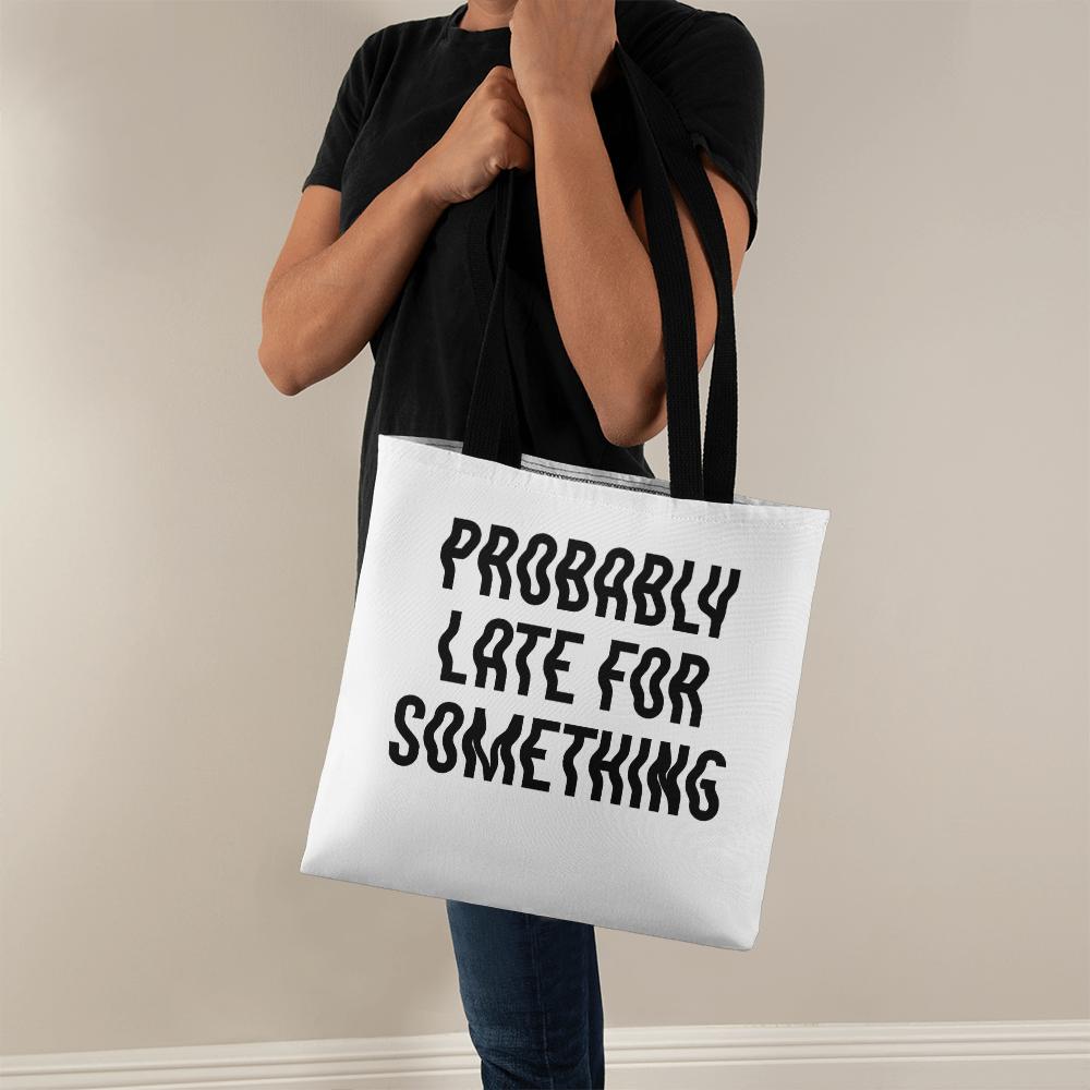 Probably Late For Something Classic Tote Bag