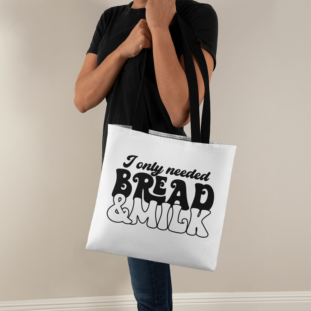 I Only Needed Bread & Milk Classic Tote Bag