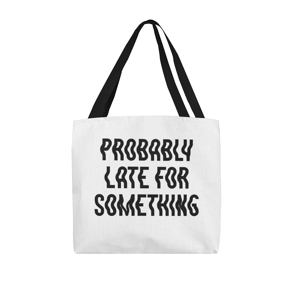 Probably Late For Something Classic Tote Bag