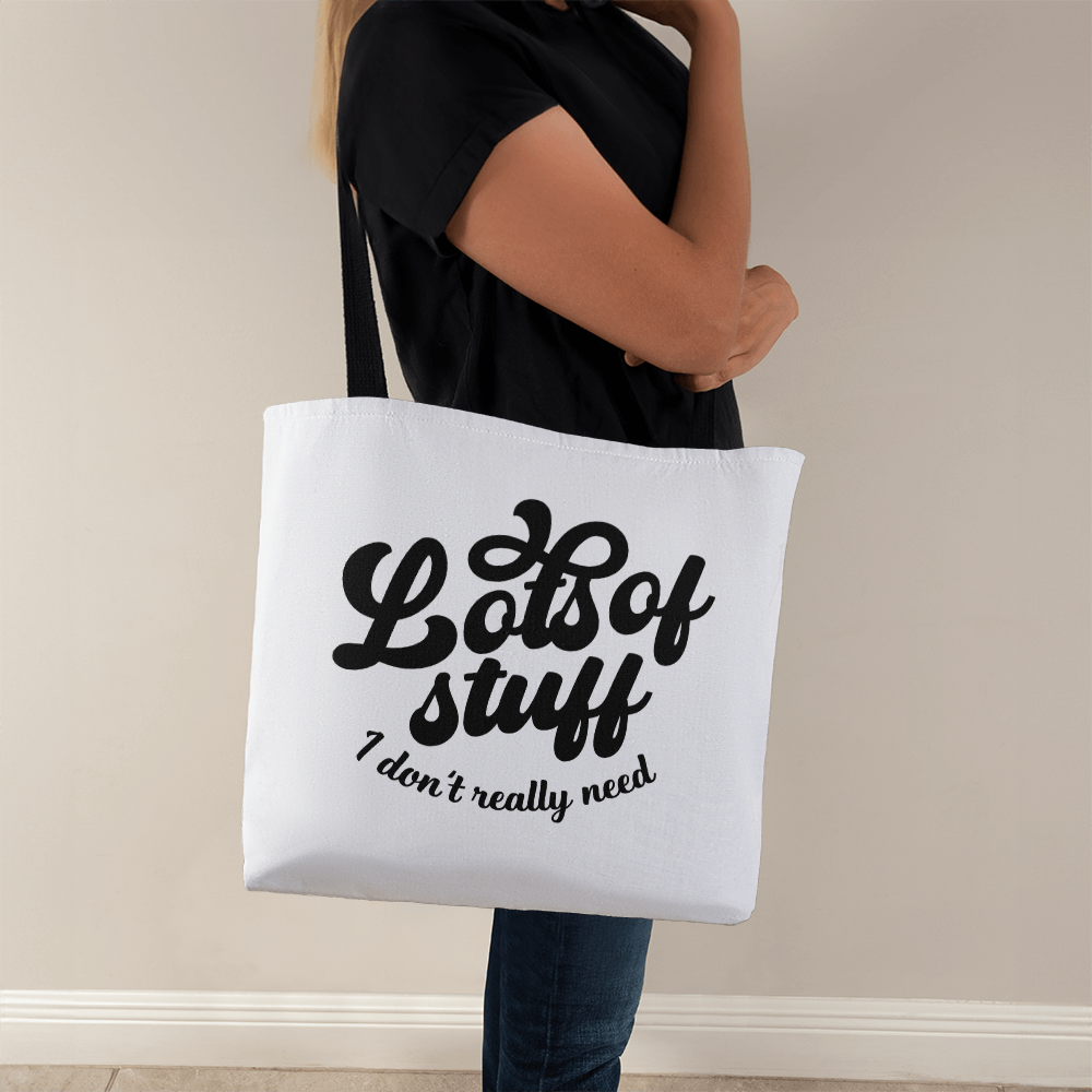 Lots of Stuff I Don't Really Need Classic Tote Bag