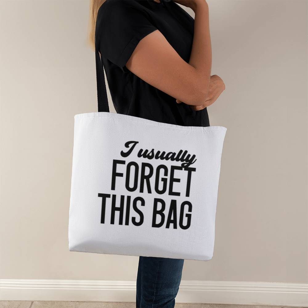 I Usually Forget This Bag Classic Tote Bag