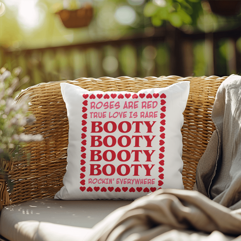 Roses, Love, and Booty: A Valentine's Day Pillow, Gift for Her