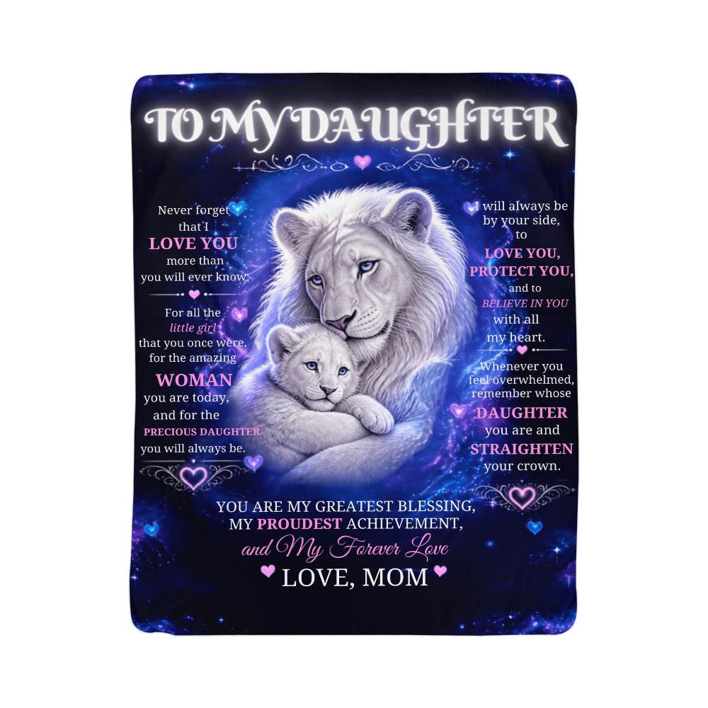 To My Daughter Sherpa Fleece Blanket – White Lion Mom & Cub Inspirational Daughter Gift – Love, Mom Keepsake Blanket