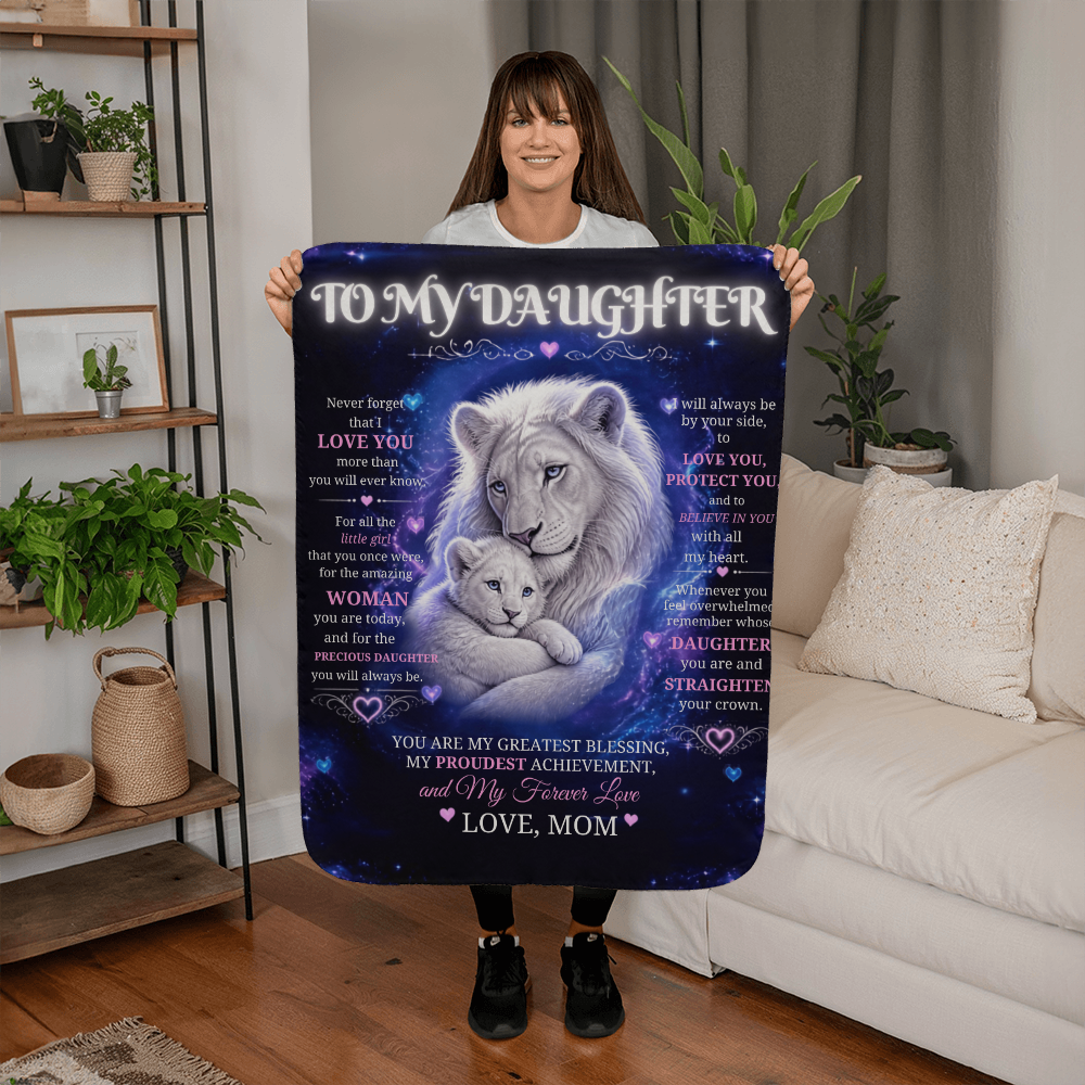To My Daughter Sherpa Fleece Blanket – White Lion Mom & Cub Inspirational Daughter Gift – Love, Mom Keepsake Blanket