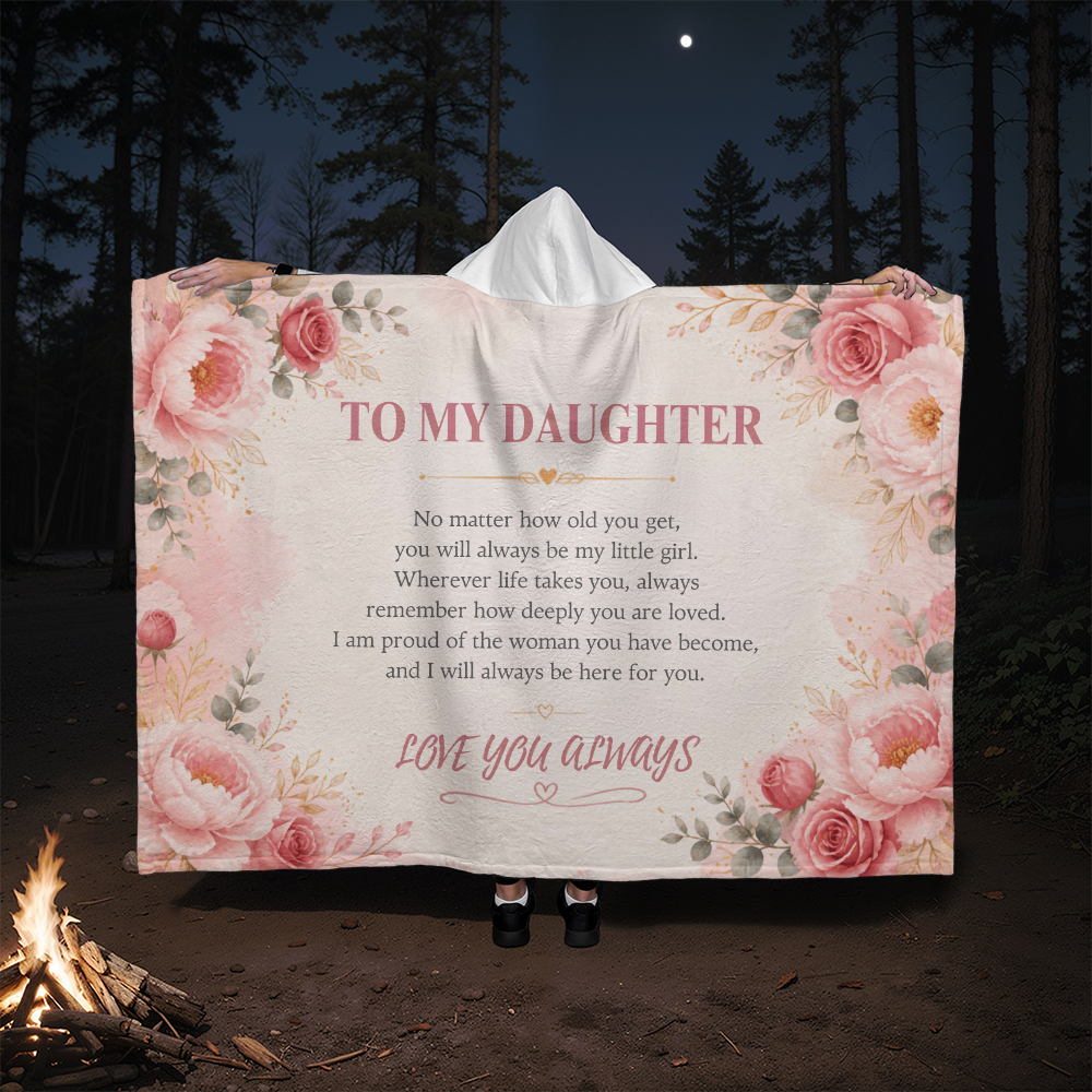 To My Daughter Hooded Fleece Blanket – Heartfelt Gift from Mom or Dad, Floral Daughter Blanket, Birthday Christmas Graduation Gift