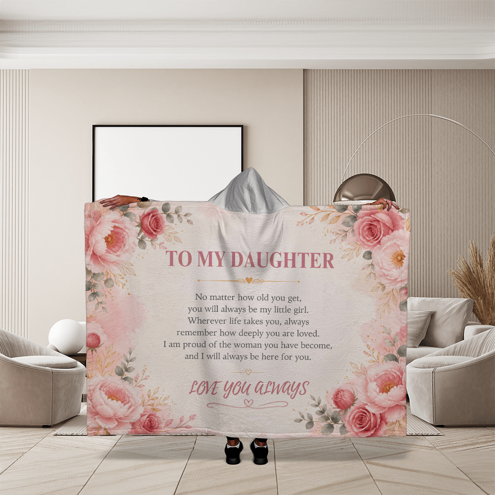To My Daughter Hooded Fleece Blanket – Heartfelt Gift from Mom or Dad, Floral Daughter Blanket, Birthday Christmas Graduation Gift