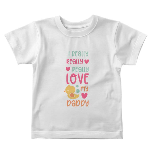 I Really Really Really Love My Daddy Tee