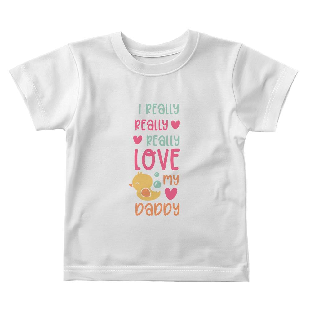 I Really Really Really Love My Daddy Tee