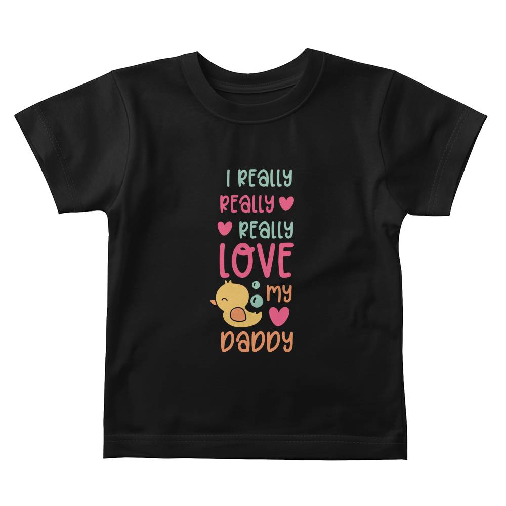 I Really Really Really Love My Daddy Tee