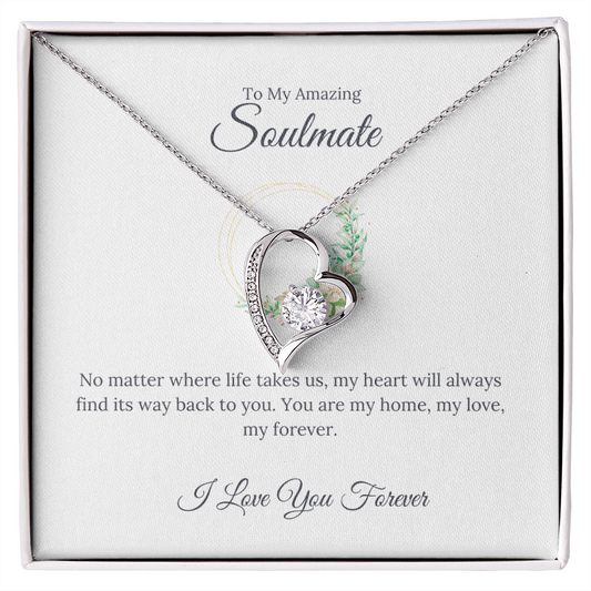 To My Amazing Soulmate My Home My Love My Forever