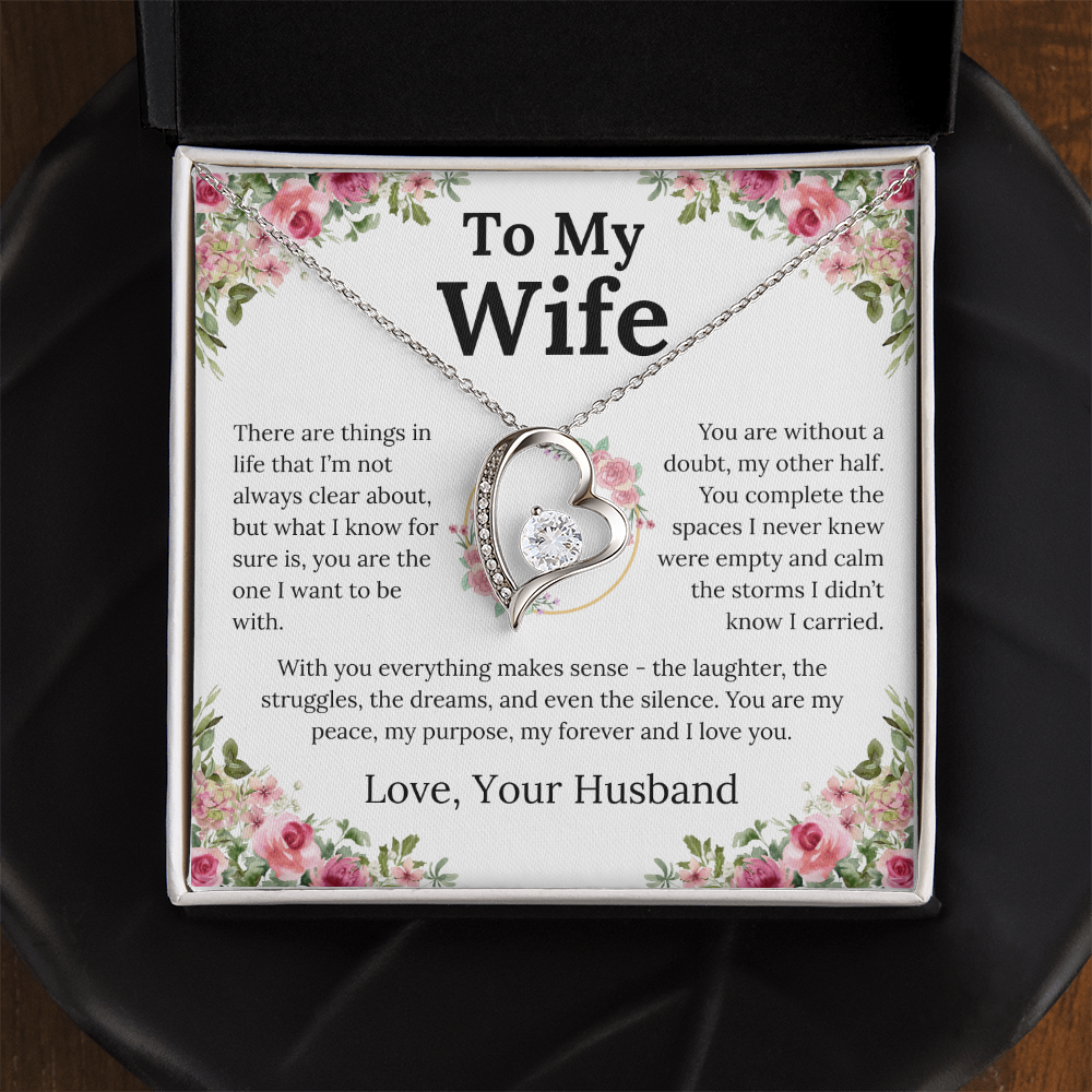 With You Everything Makes Sense - Forever Love Necklace - Gift for Wife
