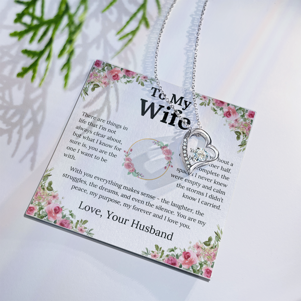 With You Everything Makes Sense - Forever Love Necklace - Gift for Wife