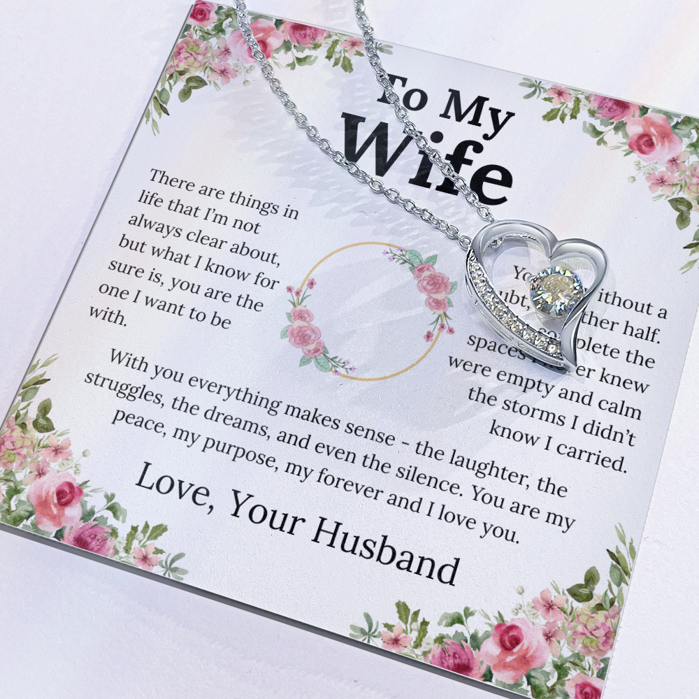 With You Everything Makes Sense - Forever Love Necklace - Gift for Wife