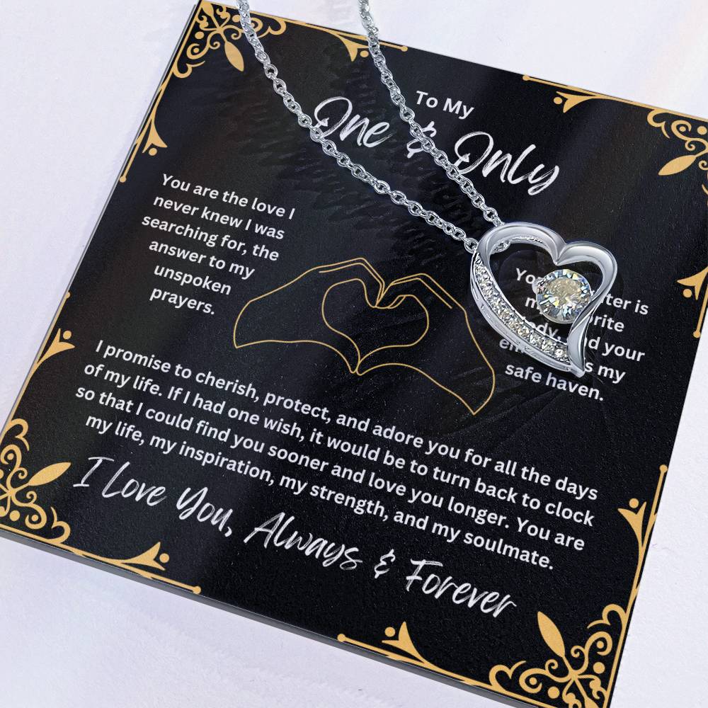 To My One & Only - You Are the Love I Never Knew - Forever Love Necklace