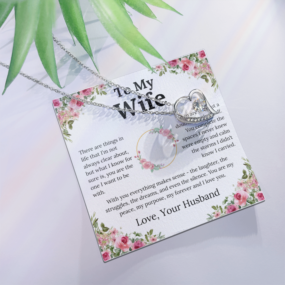 With You Everything Makes Sense - Forever Love Necklace - Gift for Wife