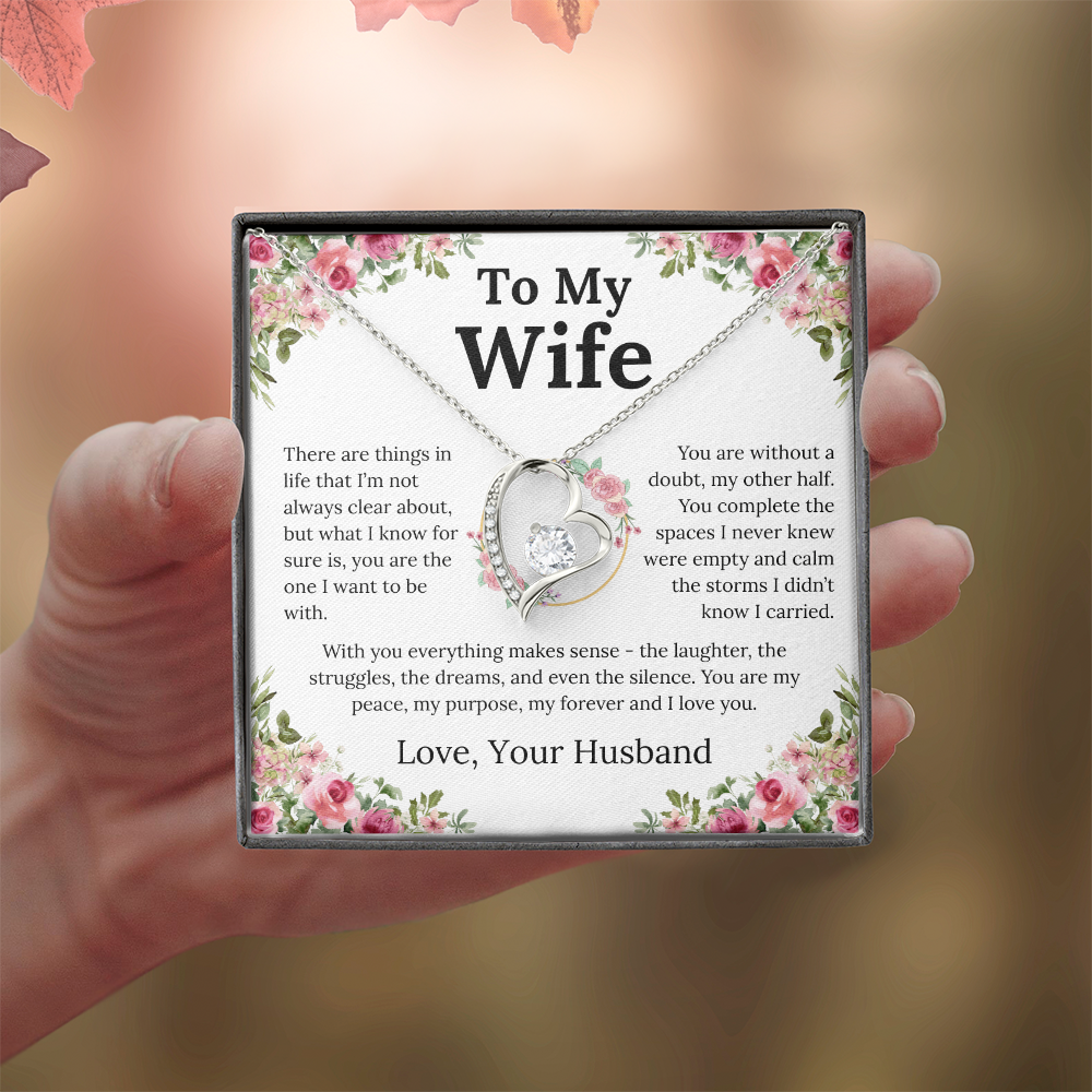 With You Everything Makes Sense - Forever Love Necklace - Gift for Wife