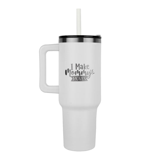 "I Make Mommy Moves" 40oz Tumbler Perfect Gift for Mom