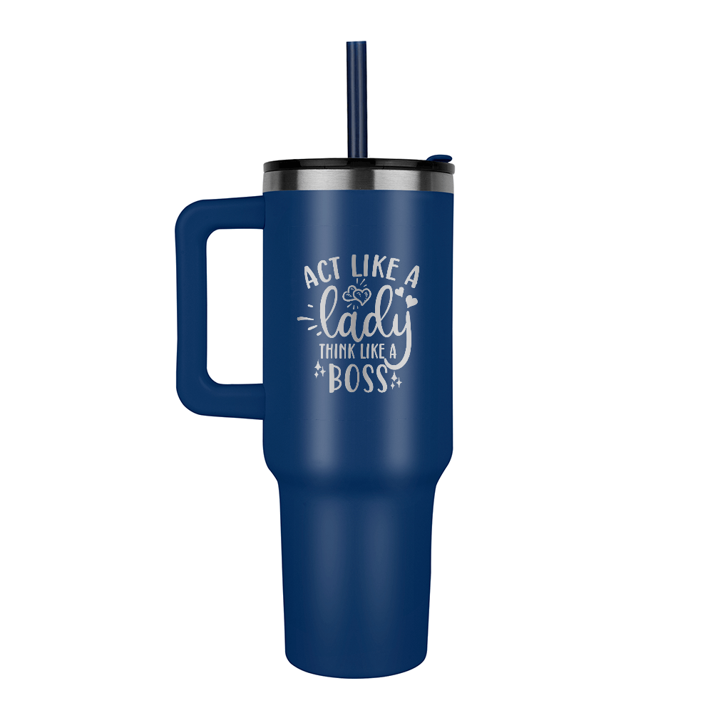 Act Like A Lady Think Like A Boss Pinnacle 40oz Tumbler