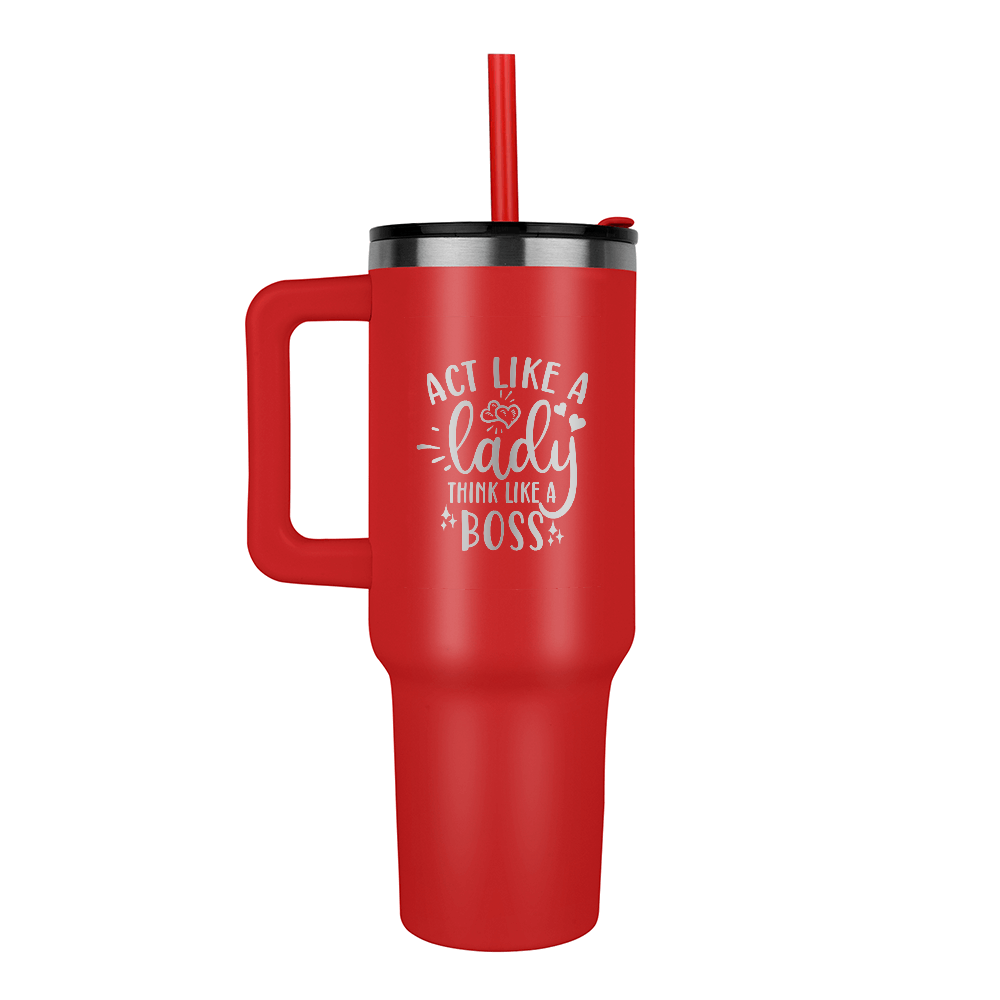 Act Like A Lady Think Like A Boss Pinnacle 40oz Tumbler