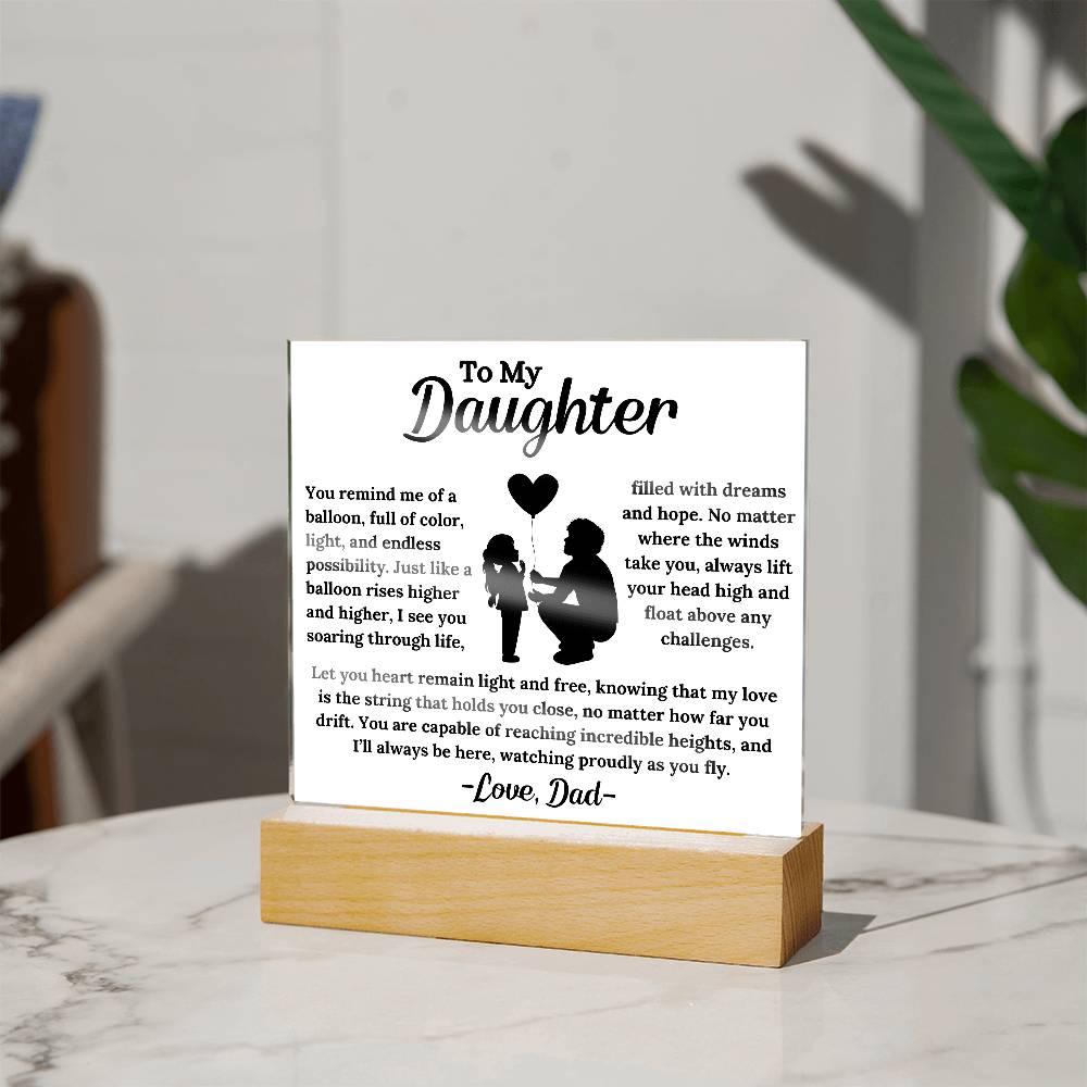 To My Daughter - Like a Balloon - Square Acrylic Plaque