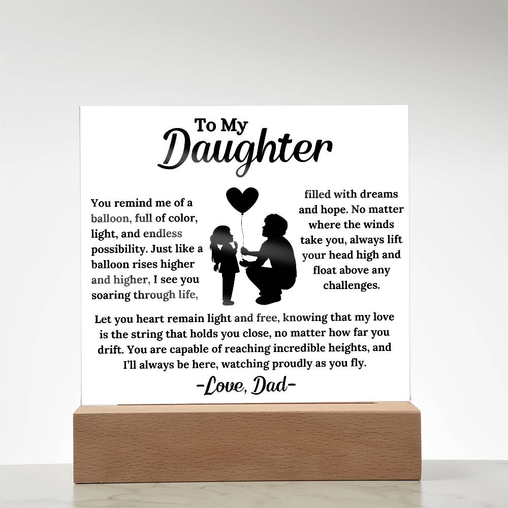 To My Daughter - Like a Balloon - Square Acrylic Plaque