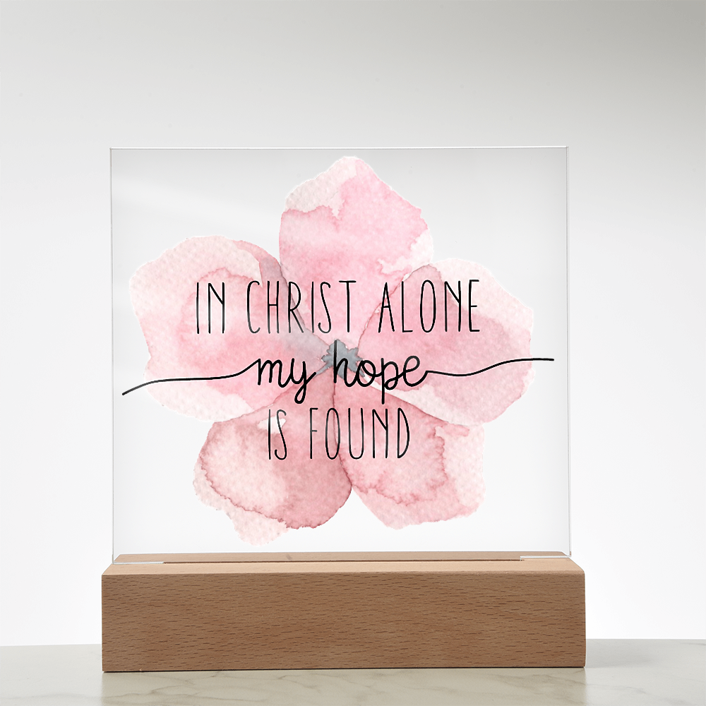 In Christ Alone, My Hope is Found Square Acrylic Plaque
