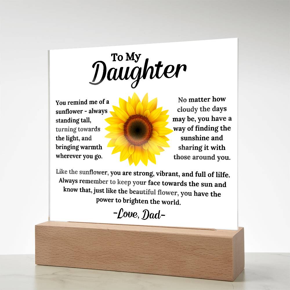 To My Daughter - The Sunflower - Square Acrylic Plaque