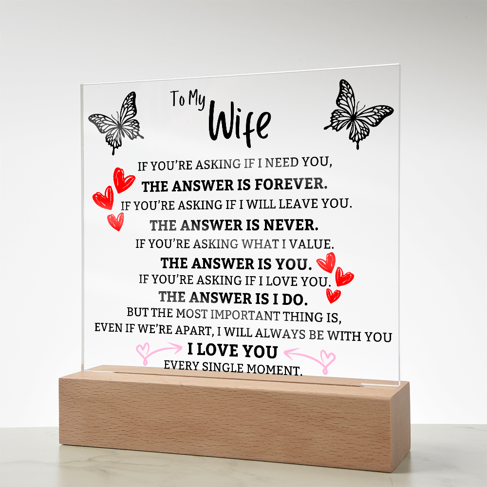 The Answer is You Square Acrylic For Wife