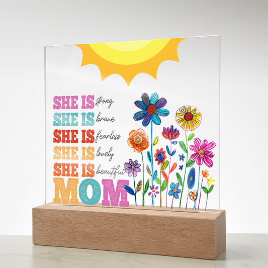 Empowered by Love: She is Strong, Brave, Fearless, Lovely, Beautiful, Mom Square Acrylic Plaque
