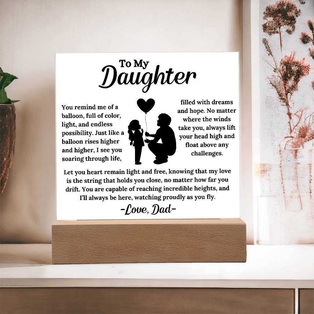 To My Daughter - Like a Balloon - Square Acrylic Plaque