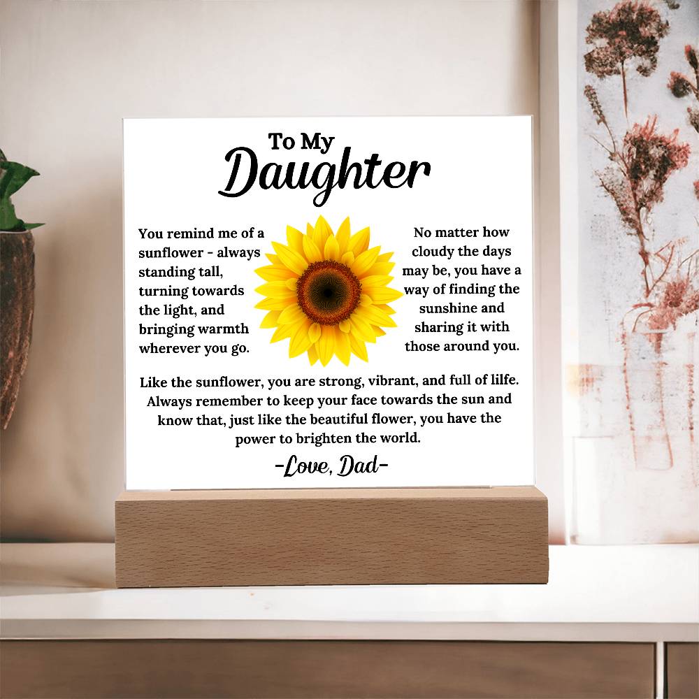 To My Daughter - The Sunflower - Square Acrylic Plaque