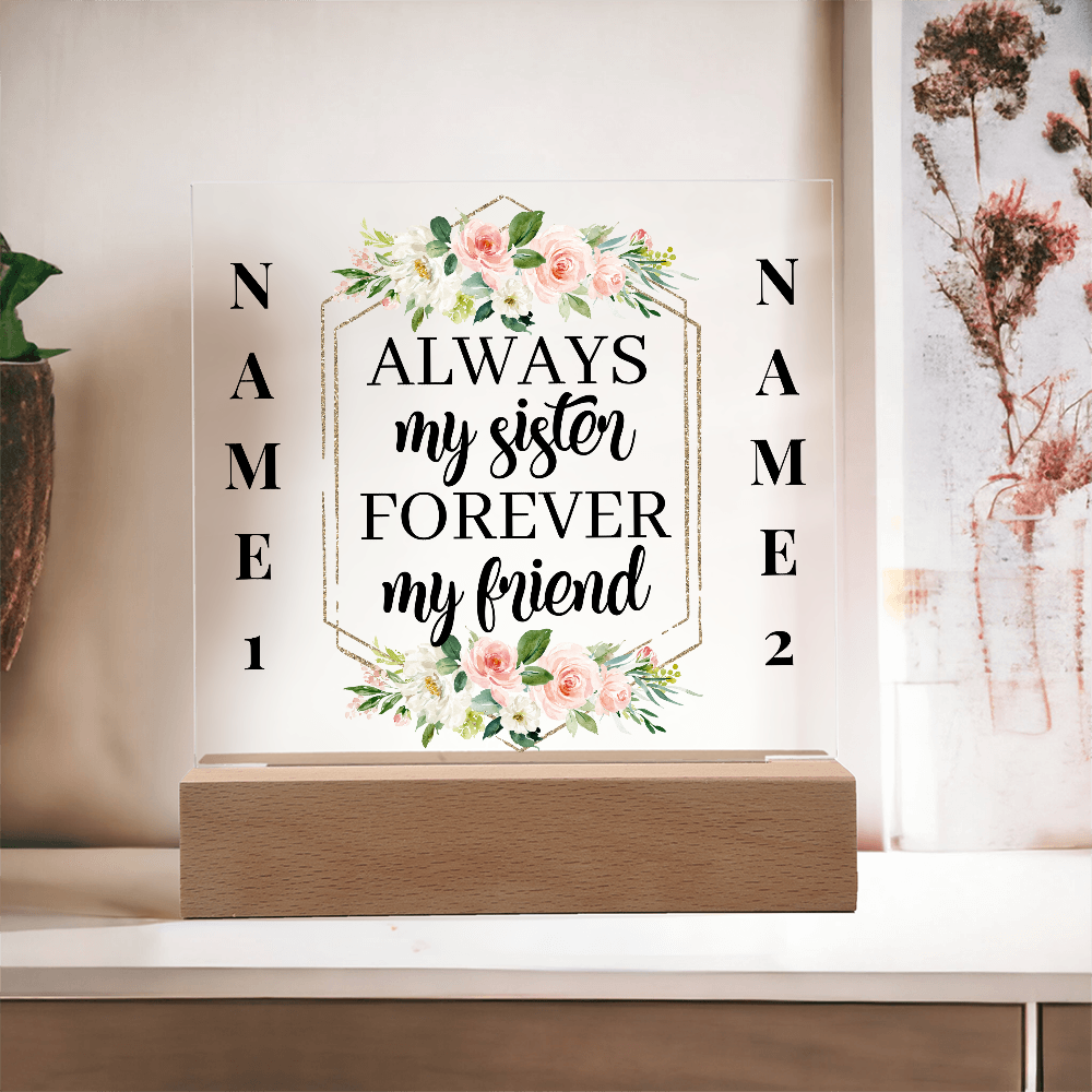 Personalized Sister Acrylic Night Light – “Always My Sister, Forever My Friend” Floral LED Gift
