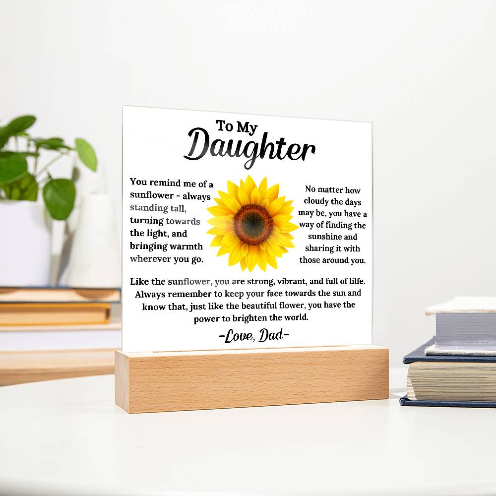 To My Daughter - The Sunflower - Square Acrylic Plaque