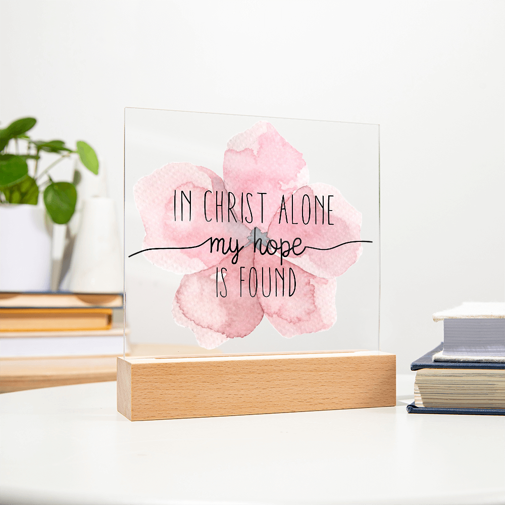 In Christ Alone, My Hope is Found Square Acrylic Plaque