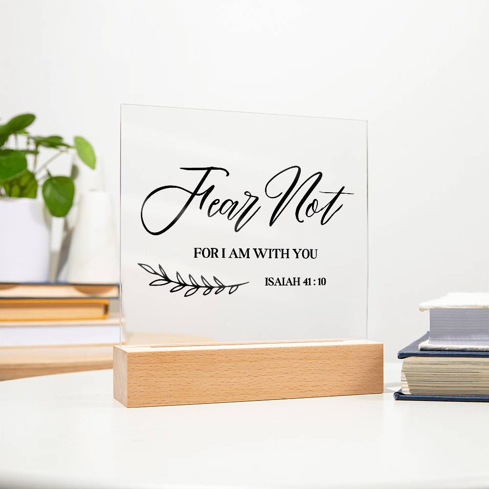 Fear Not Bible Verse Square Acrylic Plaque