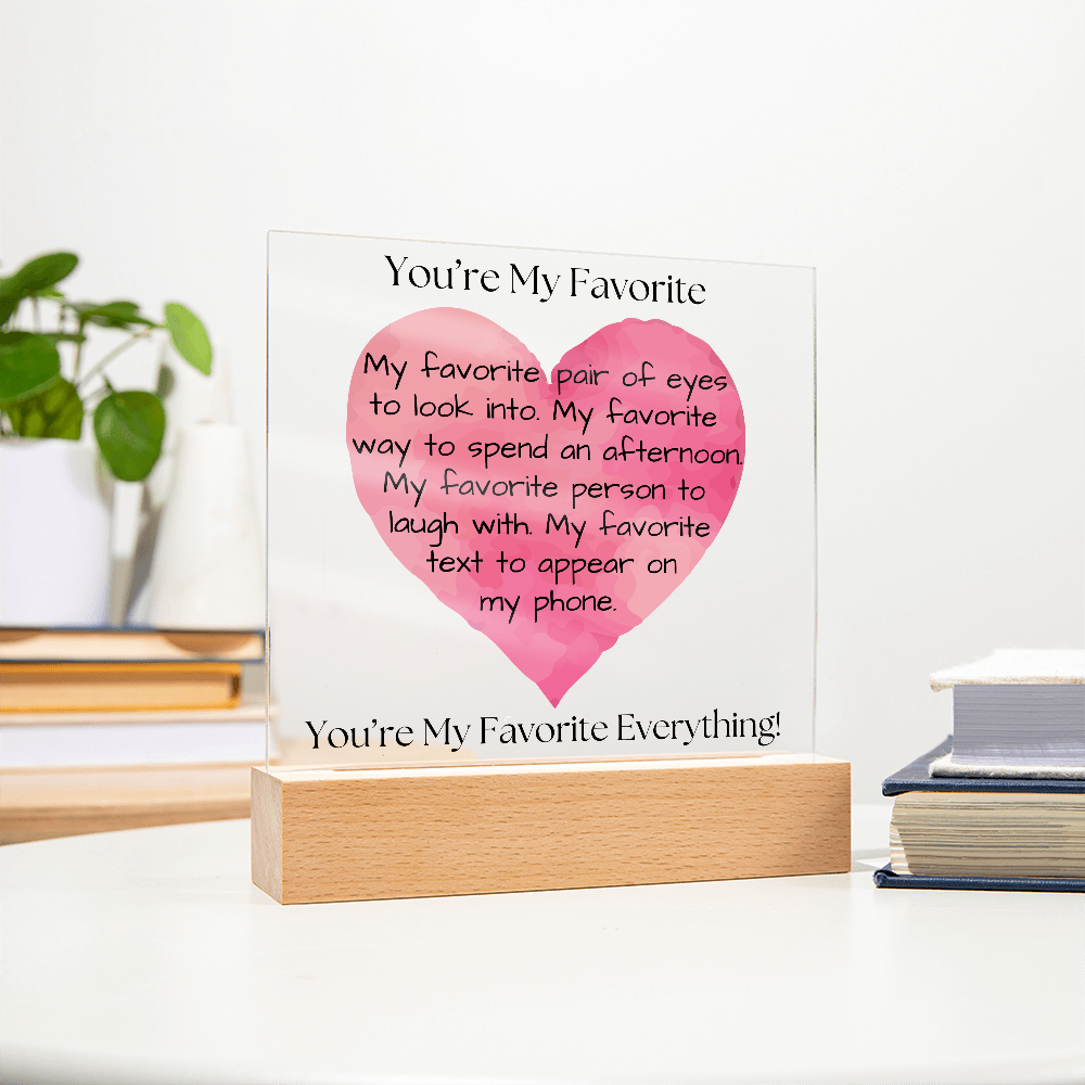 You're My Favorite - Square Acrylic Plaque
