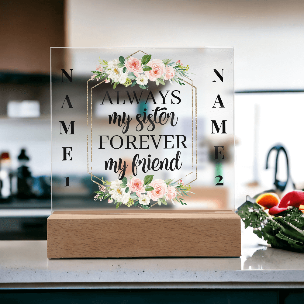 Personalized Sister Acrylic Night Light – “Always My Sister, Forever My Friend” Floral LED Gift