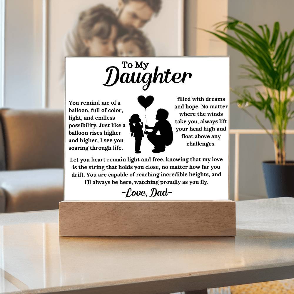 To My Daughter - Like a Balloon - Square Acrylic Plaque