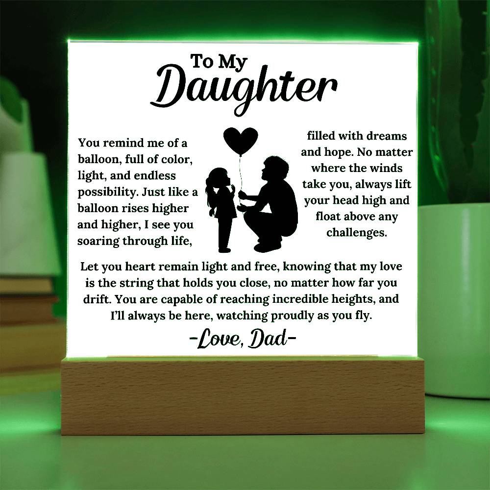 To My Daughter - Like a Balloon - Square Acrylic Plaque