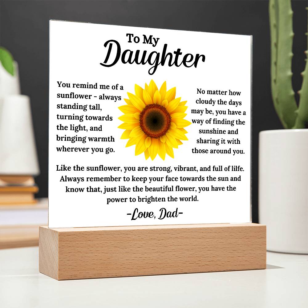 To My Daughter - The Sunflower - Square Acrylic Plaque