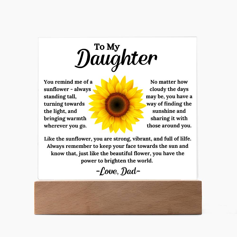 To My Daughter - The Sunflower - Square Acrylic Plaque