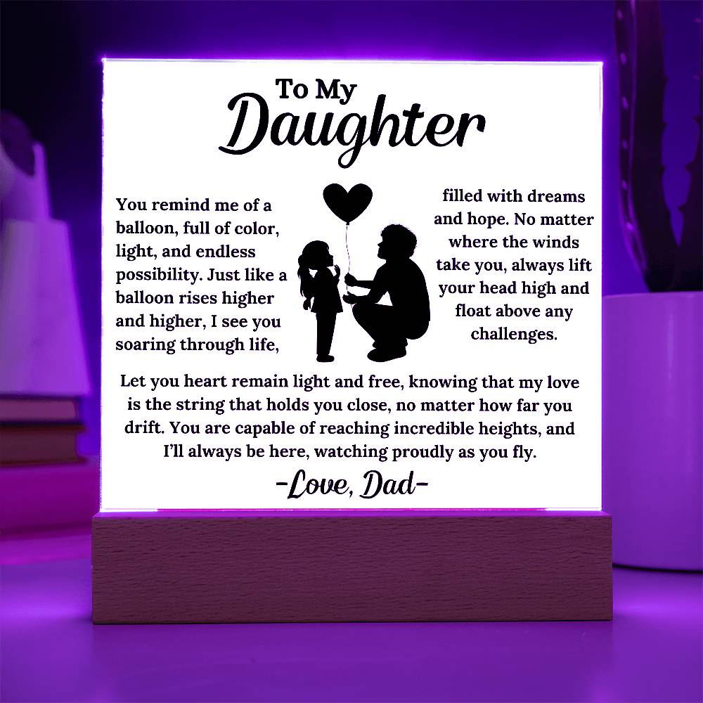 To My Daughter - Like a Balloon - Square Acrylic Plaque