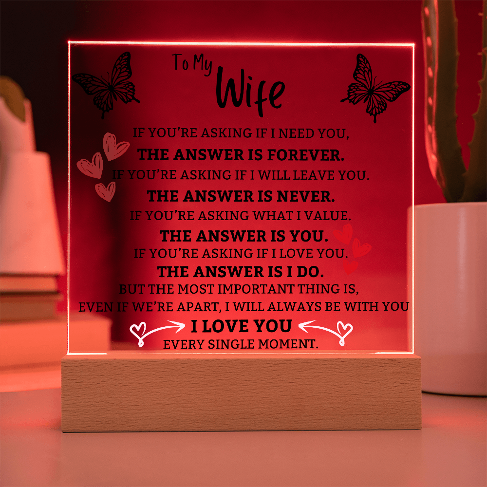 The Answer is You Square Acrylic For Wife