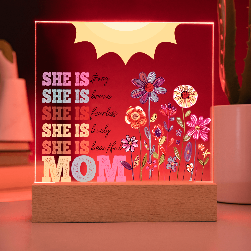 Empowered by Love: She is Strong, Brave, Fearless, Lovely, Beautiful, Mom Square Acrylic Plaque